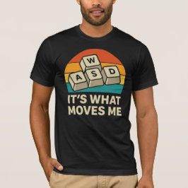 Camiseta WASD Gamer It’s What Moves Me Gaming 