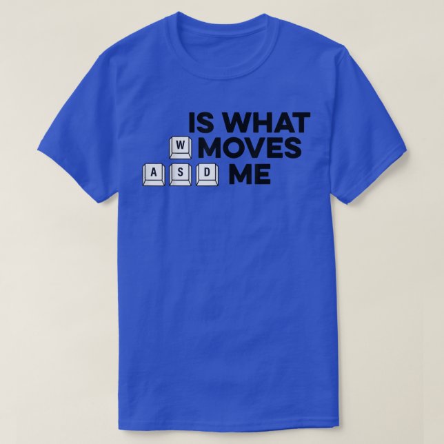 Camiseta WASD Is What Moves Me Controller Video Game Player (Diseño del anverso)
