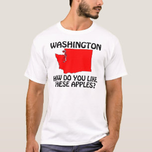Camiseta Washington - ¿Cómo Te Gustan Estas Manzanas?