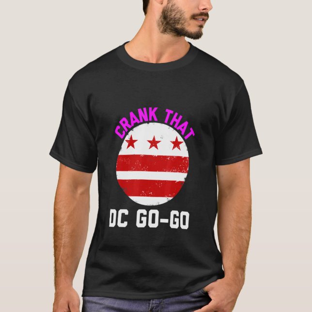 Camiseta Washington Dc Crank That Go Go Music (Anverso)
