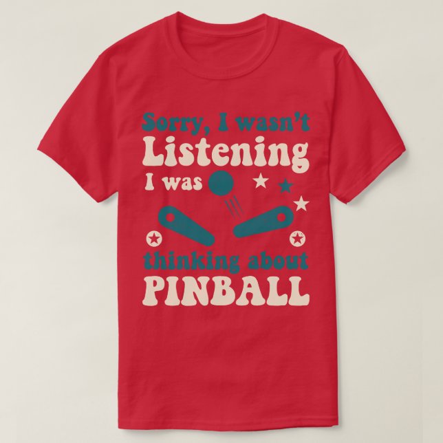 Camiseta Wasnot Escuchando Pinball Machines Arcade Divertid (Diseño del anverso)