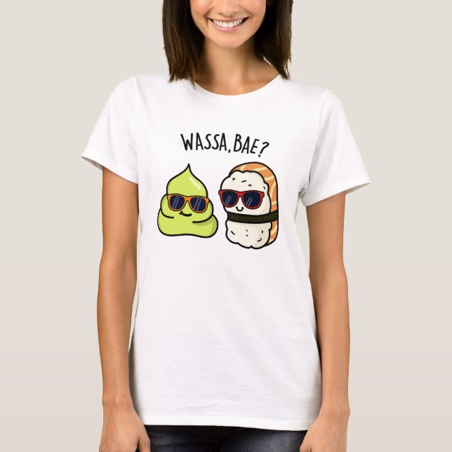 Camiseta Wassa Bae Funny Food Wasabi Pun (Anverso)