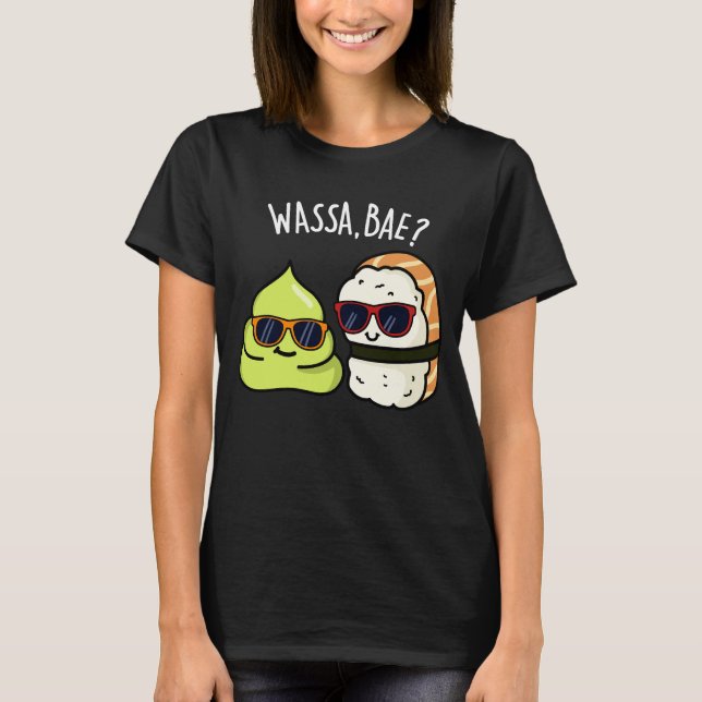 Camiseta Wassa Bae Funny Food Wasabi Pun Dark BG (Anverso)