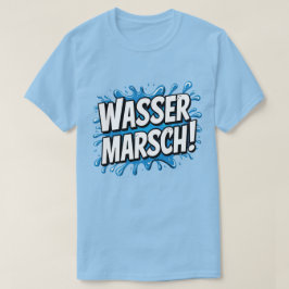 Camiseta "Wasser marsch!" Feuerwehr-Humor