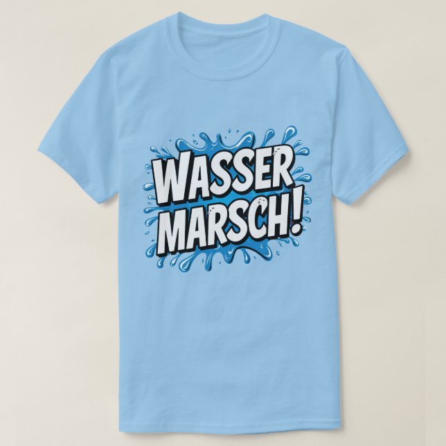 Camiseta "Wasser marsch!" Feuerwehr-Humor (Diseño del anverso)