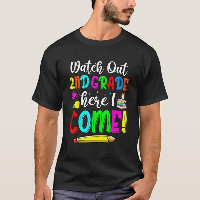Camiseta Watch Out 2nd Grade Here I Come Back To School 1 (Anverso)