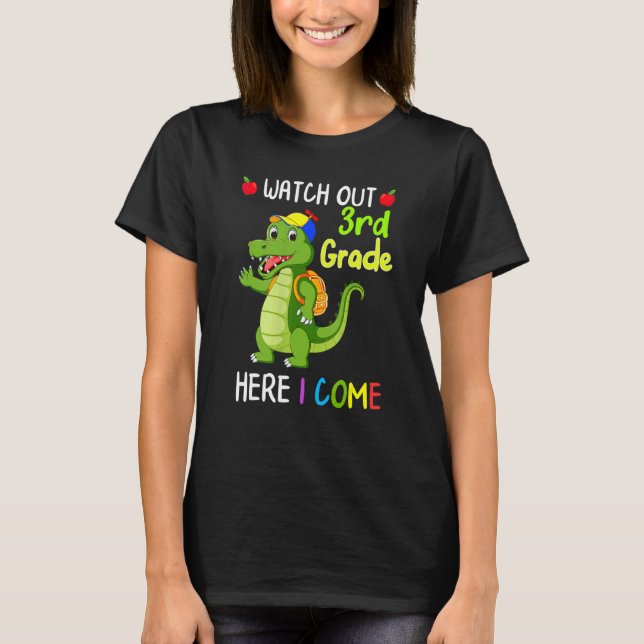 Camiseta Watch Out 3rd Grade Here I Come Dinosaurs Back To  (Anverso)