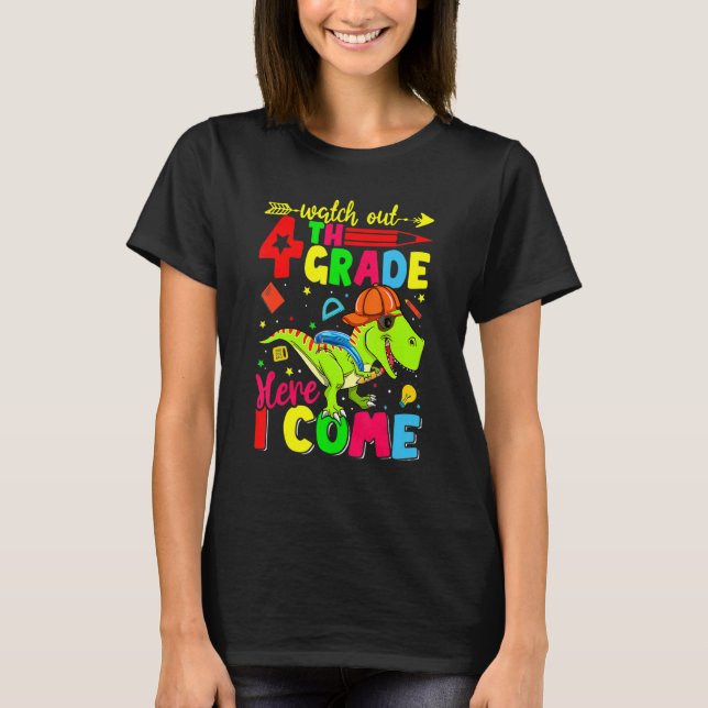 Camiseta Watch Out 4th Grade Here I Come Dinosaur Back To S (Anverso)