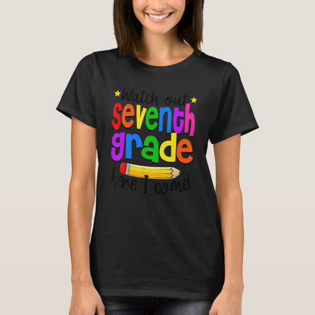 Camiseta Watch Out 7th Grade Teacher Student 1st Day Of Sch (Anverso)