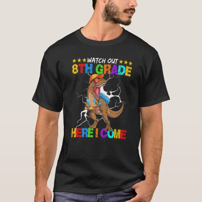 Camiseta Watch Out 8th Grade Here I Come Dinosaur Back To S (Anverso)