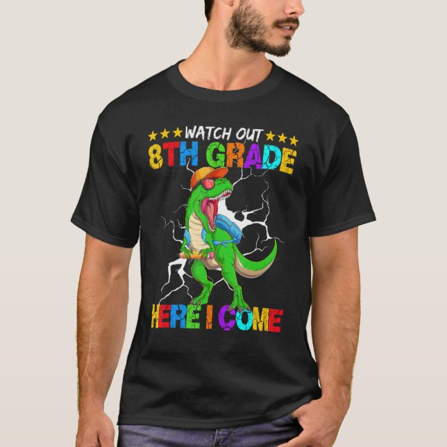 Camiseta Watch Out 8th Grade Here I Come Dinosaur Back To S (Anverso)