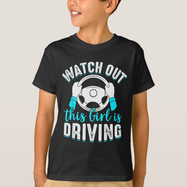 Camiseta Watch Out Girl Is Driving Funny New Driver Women G (Anverso)