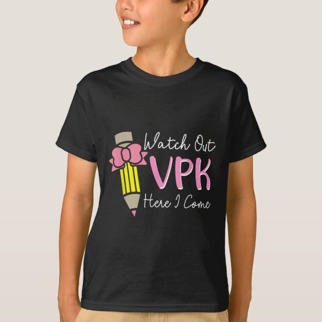 Camiseta Watch Out Vpk Here I Come Kids Girl Teacher Back T (Anverso)