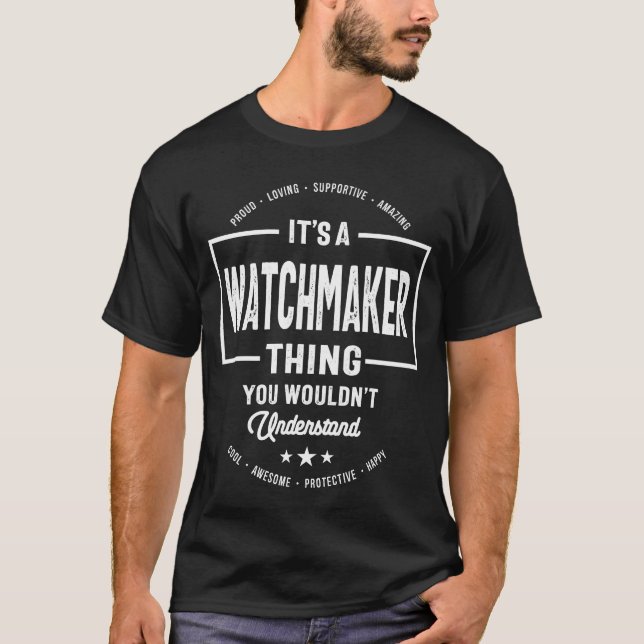 Camiseta Watchmaker Gift Funny Job Title Profession (Anverso)