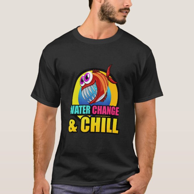 Camiseta Water Change & Chill Piranha Aquaristic Fishbowl P (Anverso)