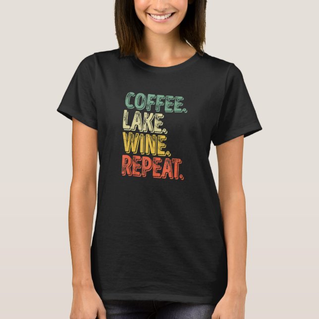 Camiseta Water Drinking  Coffee Lake Wine Repeat 1 (Anverso)