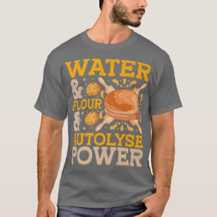 Camiseta Water & Flour & Autolyse Power Bread Baking