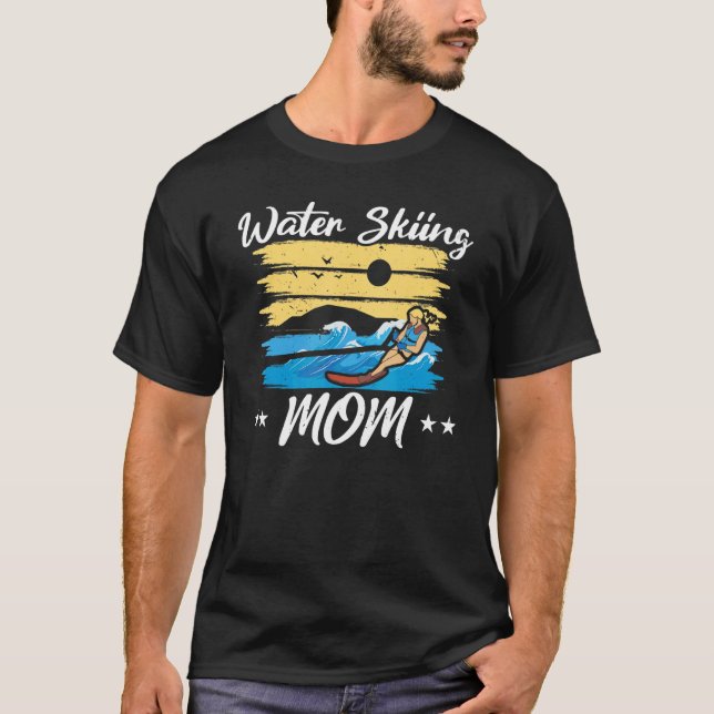 Camiseta Water Skiing Mom Waterskiing Water Skiing Mothers  (Anverso)