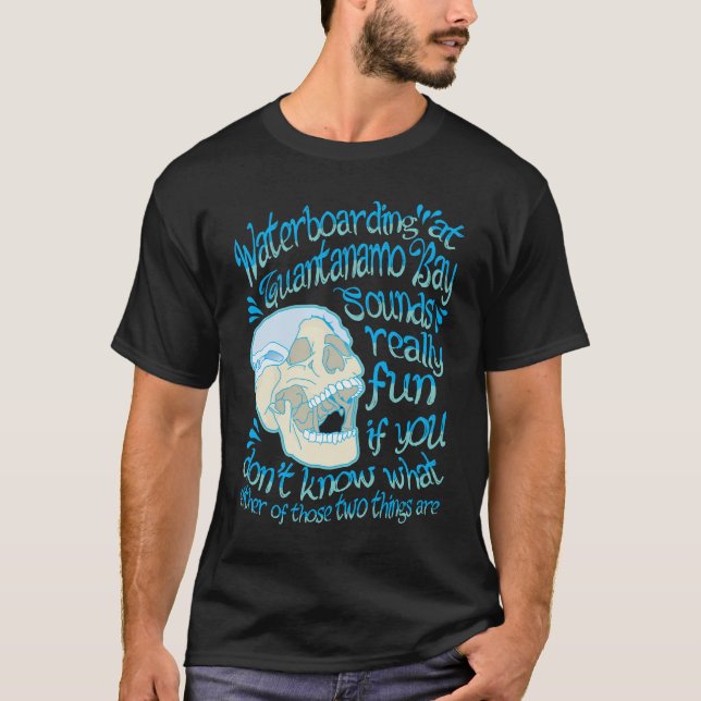 Camiseta Waterboarding en Guantanamo Bay - un trazador de (Anverso)