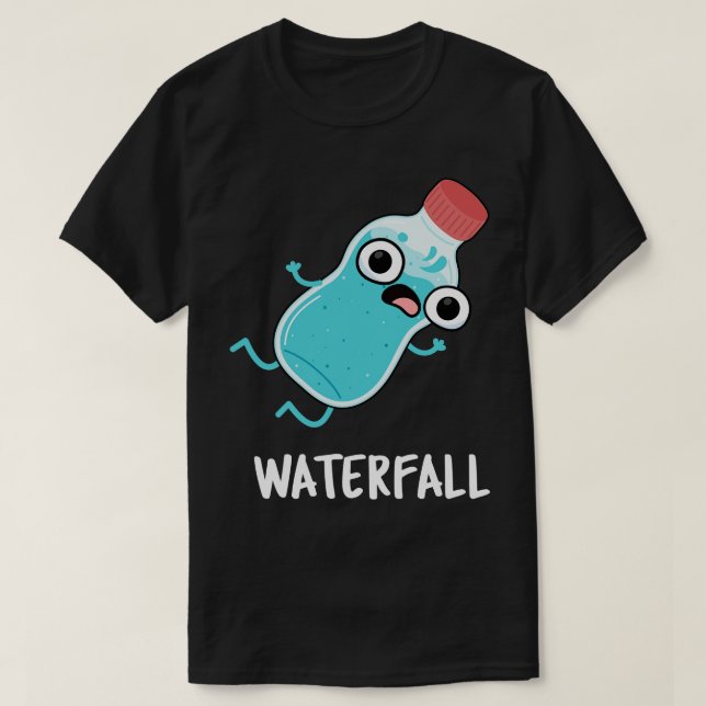 Camiseta Waterfall Funny Water Pun (Diseño del anverso)