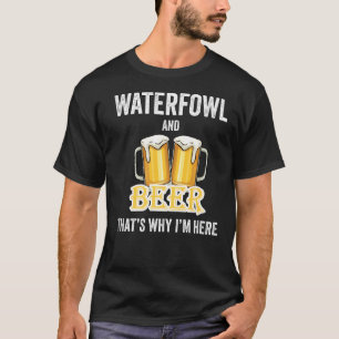 Camiseta Waterfowl and Beer por eso estoy aquí
