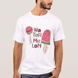 Camiseta Watermelon in Summer or Winter how do you like it?