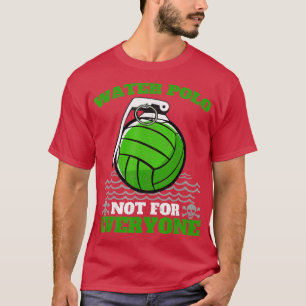 Camiseta Waterpolo No Para Todos Graciosos