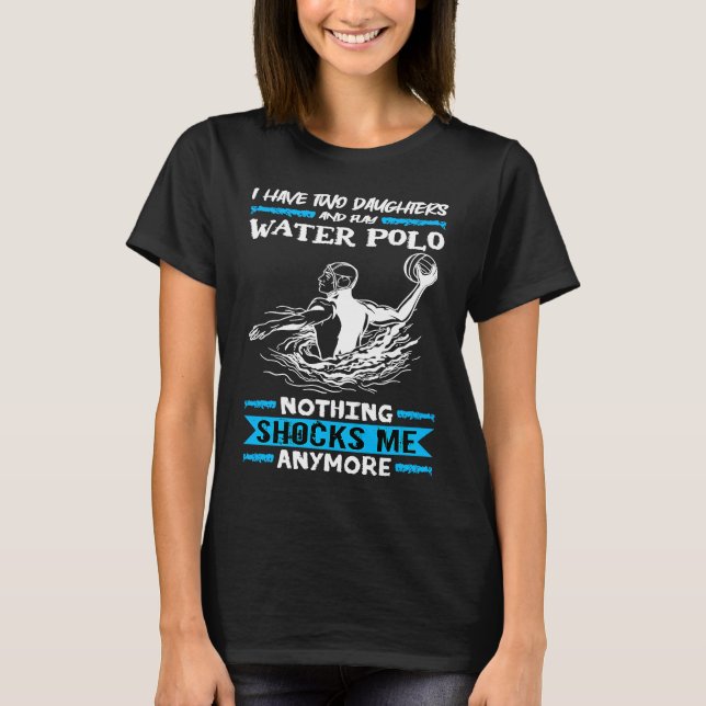 Camiseta Waterpolo Tengo Dos Hijas Y Juego Agua Pol (Anverso)