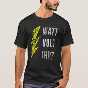 Camiseta Watt Volt Your Electrician