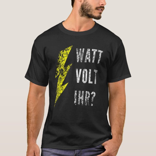 Camiseta Watt Volt Your Electrician (Anverso)