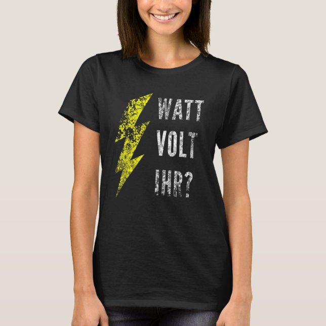 Camiseta Watt Volt Your Electrician (Anverso)