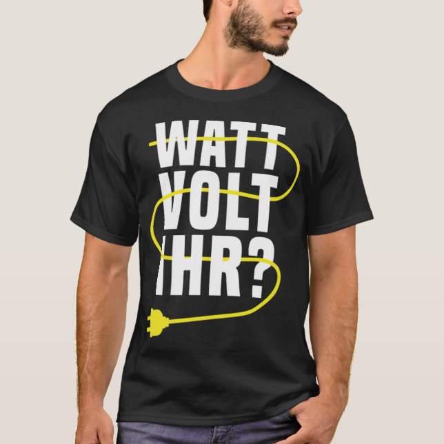 Camiseta Watt Volt Your Funny diciendo 8 graciosos comentar (Anverso)