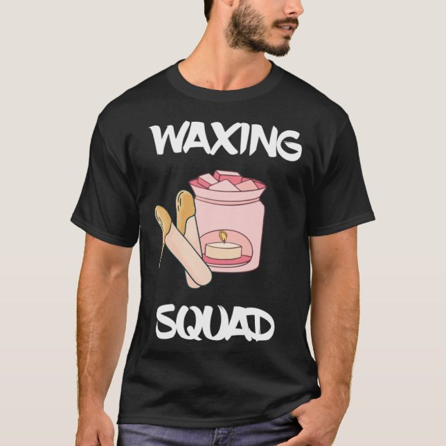 Camiseta Waxing Squad Esthetician Waxer Team Beauty Gang Sk (Anverso)