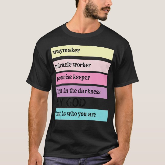 Camiseta Way Maker Miracle Worker Promise Keeper John 316 C (Anverso)