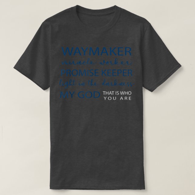 Camiseta Waymaker Miracle Worker Promise Keeper Light In Th (Diseño del anverso)