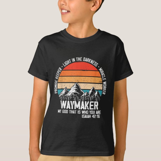 Camiseta Waymaker My God That Who You Are Isaiah Bible Vers (Anverso)