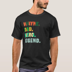 Camiseta Wayne Dad Hero Legend Personalizado Nombre Persona