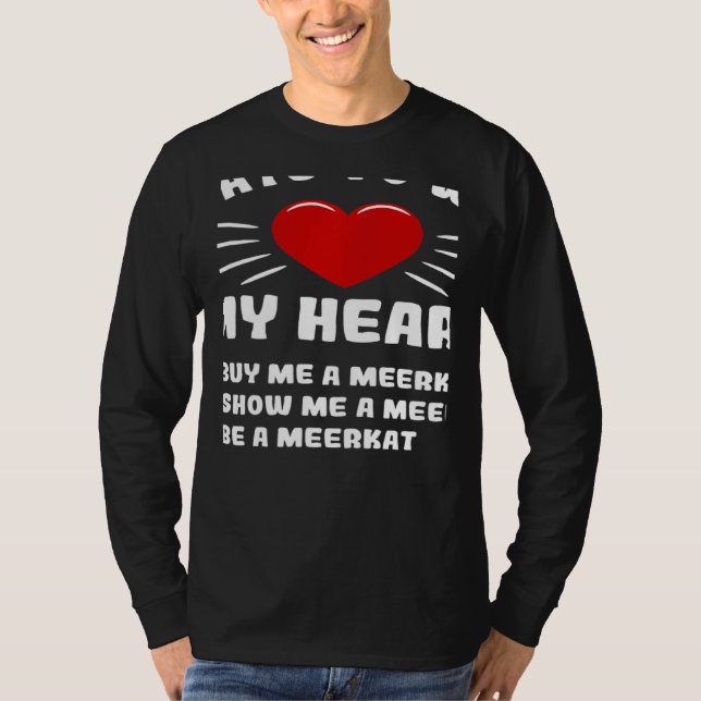 Camiseta Ways To Win My Heart Meerkat Animal Meme Humor (Anverso)