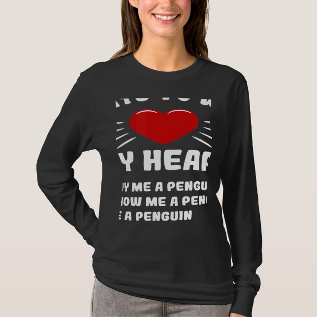 Camiseta Ways To Win My Heart Penguin Animal Meme Humor (Anverso)