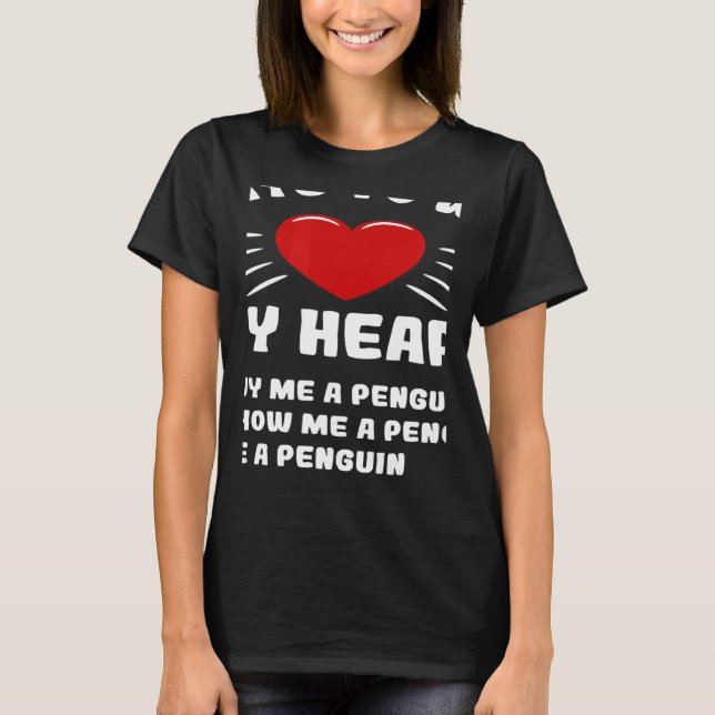 Camiseta Ways To Win My Heart Penguin Animal Meme Humor (Anverso)