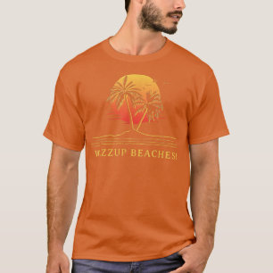 Camiseta Wazzup Beats Beach Friends Ocean Buddy Funny Say