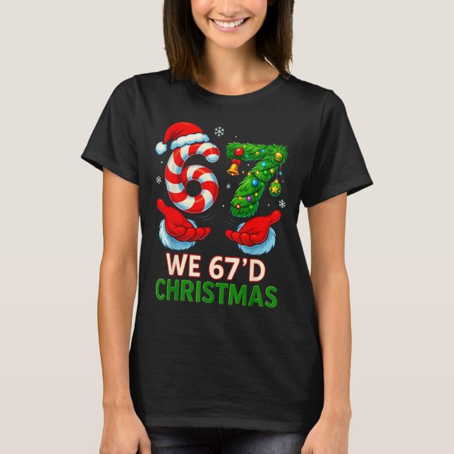 Camiseta We 67d Christmas 6 7 Meme Funny Xmas Tree Candy Ca (Anverso)
