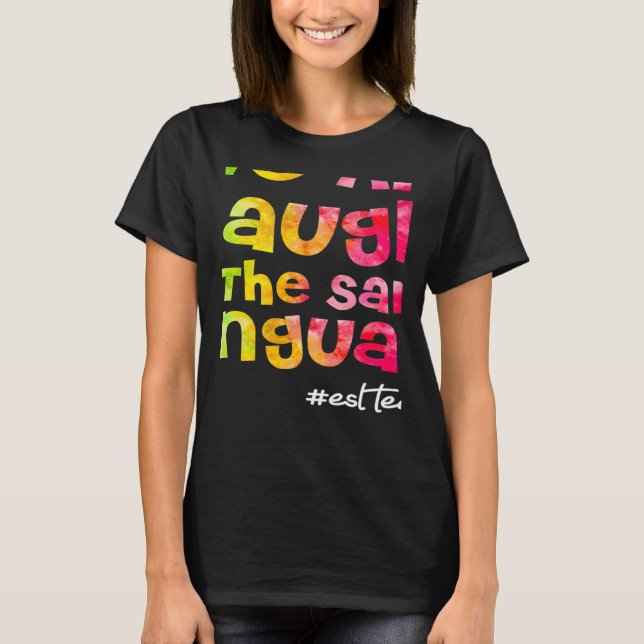 Camiseta We all laugh in the same language ESL TEACHER tie  (Anverso)