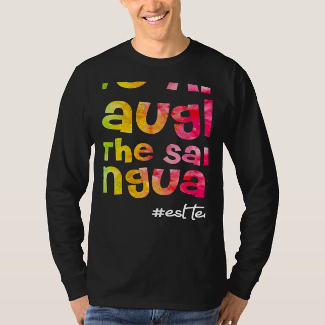 Camiseta We all laugh in the same language ESL TEACHER tie  (Anverso)