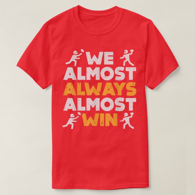 Camiseta We Almost Always Win American Football Funny Sport (Diseño del anverso)