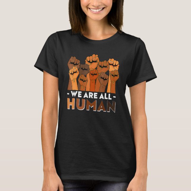 Camiseta We Are All Human African Melanin Pride Black Histo (Anverso)