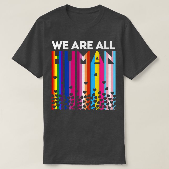 Camiseta We Are All Human Lgbt Gay Rights Pride Parade Ally (Diseño del anverso)