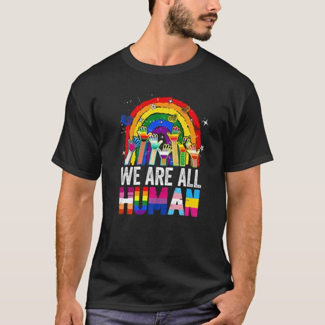 Camiseta We Are All Human Pride Rainbow Lgbt Flag Lesbian G (Anverso)