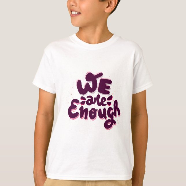 Camiseta We Are Enough (Anverso)