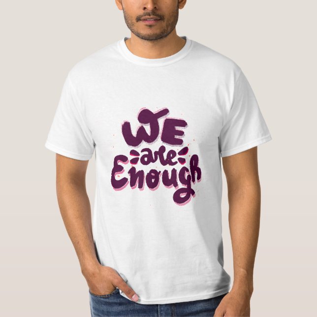 Camiseta We Are Enough (Anverso)